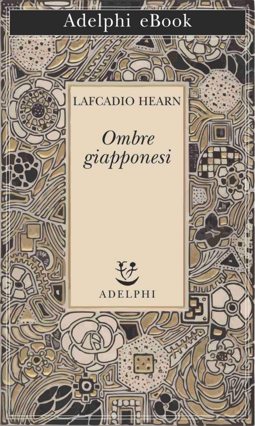 Cover of the book Ombre giapponesi by Lafcadio Hearn, Adelphi