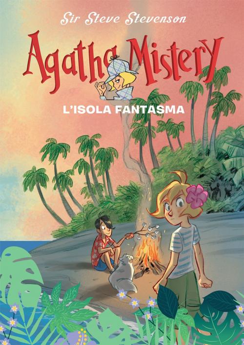 Cover of the book L'isola fantasma (Agatha Mistery) by Sir Steve Stevenson, De Agostini