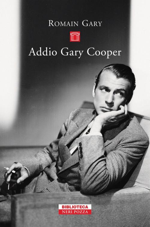 Cover of the book Addio Gary Cooper by Romain Gary, Neri Pozza