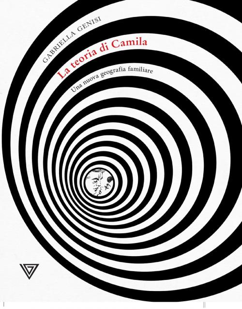 Cover of the book La Teoria di Camila by Gabriella Genisi, Giulio Perrone Editore