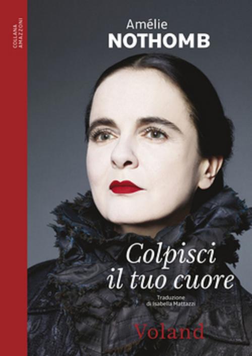 Cover of the book Colpisci il tuo cuore by Amélie Nothomb, Voland