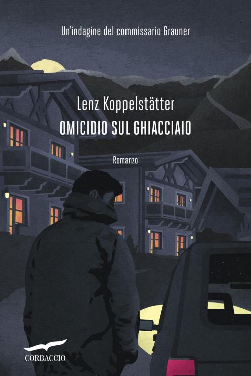 Cover of the book Omicidio sul ghiacciaio by Lenz Koppelstätter, Corbaccio