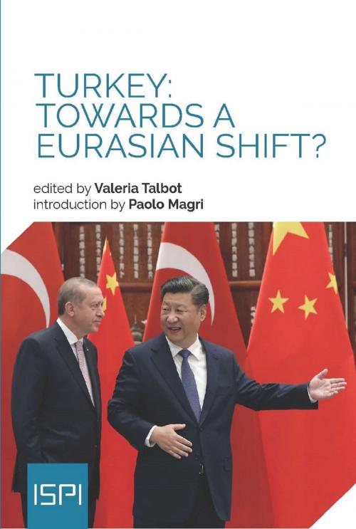Cover of the book Turkey: Towards a Eurasian Shift? by Valeria Talbot, Ledizioni