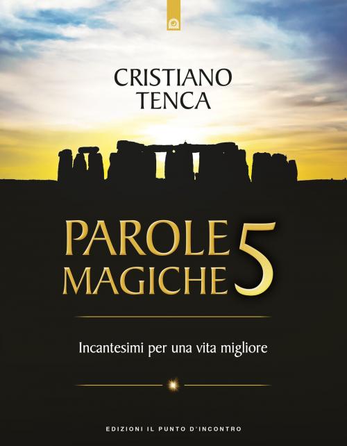 Cover of the book Parole magiche 5 by Cristiano Tenca, Edizioni Il Punto d'incontro