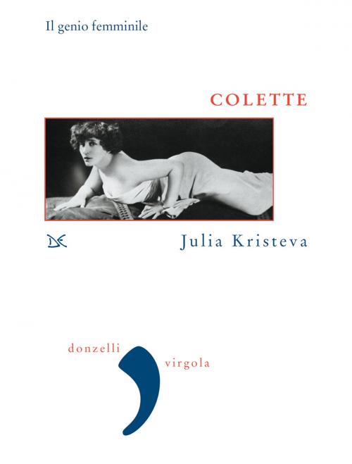 Cover of the book Colette by Julia Kristeva, Donzelli Editore