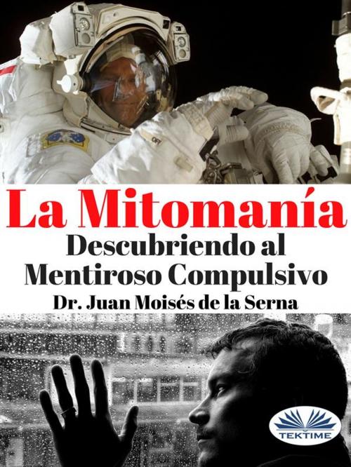 Cover of the book La Mitomania by Dr. Juan Moisés de la Serna, Tektime