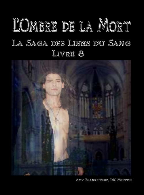 Cover of the book L'Ombre De La Mort (Les Liens Du Sang-Livre 8) by Amy Blankenship, Tektime