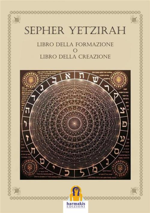 Cover of the book Sepher Yetzirah by aa.vv., Paola Agnolucci, Harmakis Edizioni