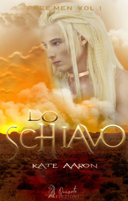 Cover of the book Lo schiavo by Kate Aaron, Quixote Edizioni