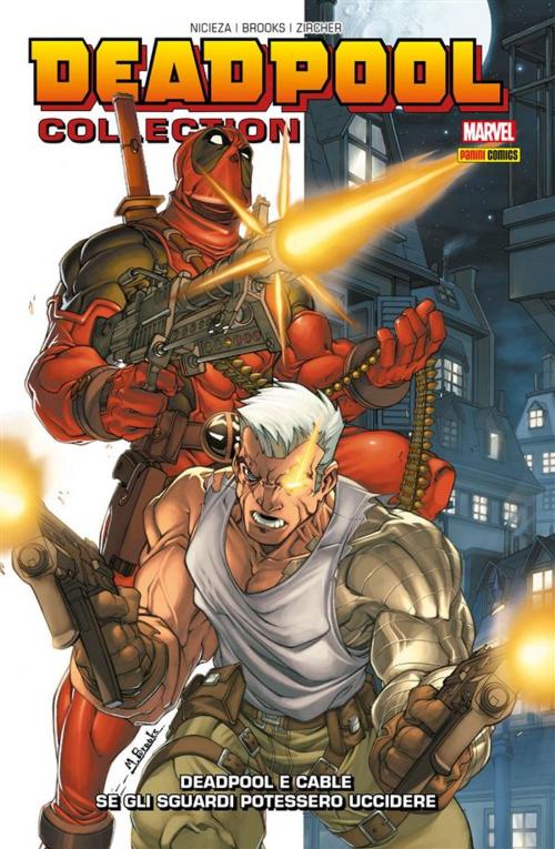 Cover of the book Deadpool E Cable. Se Gli Sguardi Potessero Uccidere (Deadpool Collection) by Fabian Nicieza, Mark Brooks, Patrick Zircher, Panini Marvel Italia