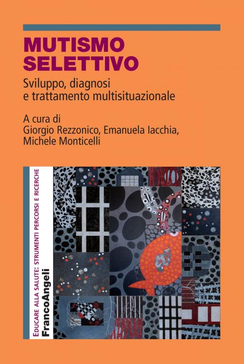 Cover of the book Mutismo selettivo by AA. VV., Franco Angeli Edizioni