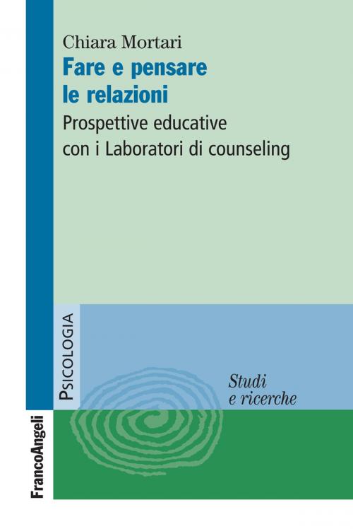 Cover of the book Fare e pensare le relazioni by Chiara Mortari, Franco Angeli Edizioni