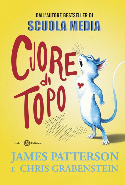 Cover of the book Cuore di topo by James Patterson, Chris Grabenstein, Salani Editore