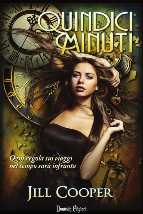 Cover of the book Quindici Minuti by Jill Cooper, Dunwich Edizioni