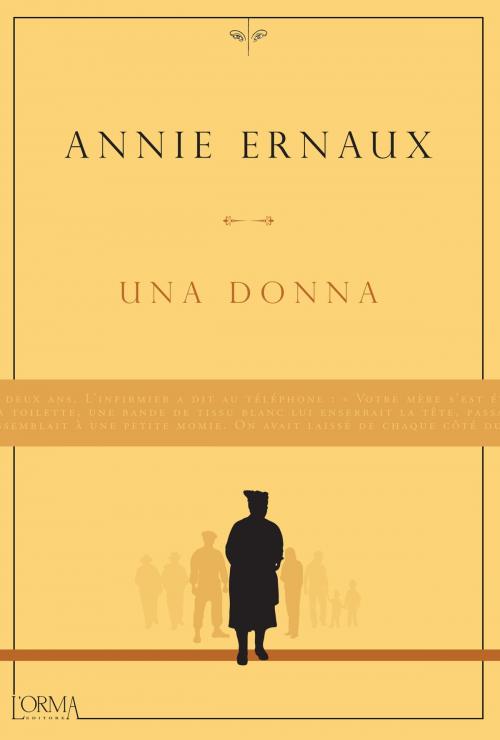 Cover of the book Una donna by Annie Ernaux, L'orma editore