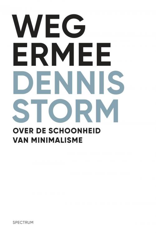 Cover of the book Weg ermee by Dennis Storm, Uitgeverij Unieboek | Het Spectrum