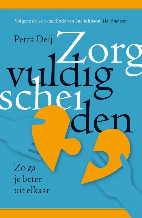 Cover of the book Zorgvuldig scheiden by Petra Deij, VBK Media