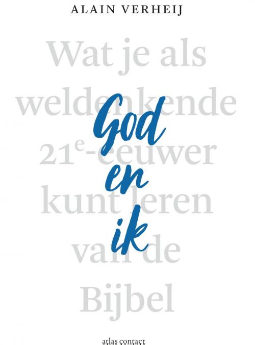 Cover of the book God en ik by Alain Verheij, Atlas Contact, Uitgeverij
