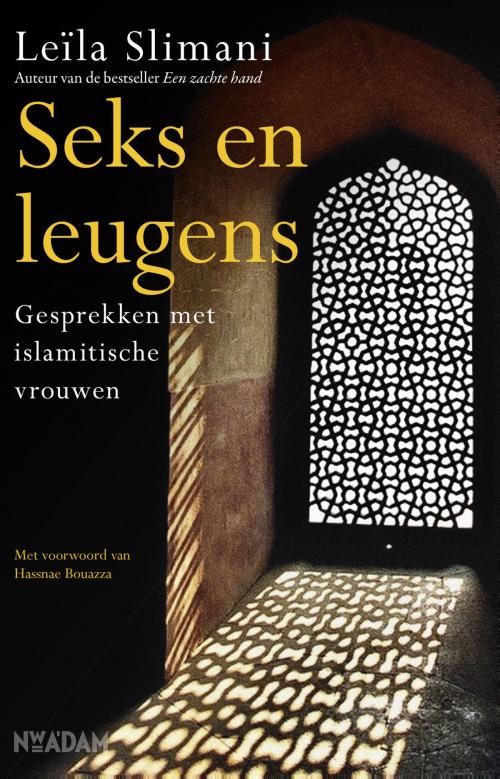 Cover of the book Seks en leugens by Leïla Slimani, Nieuw Amsterdam
