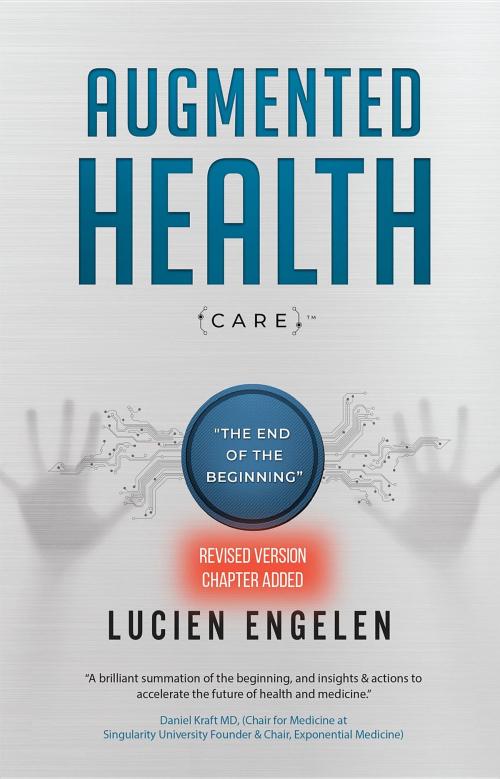 Cover of the book Augmented Health(care)™ by Lucien Engelen, Lucien Engelen Holding BV