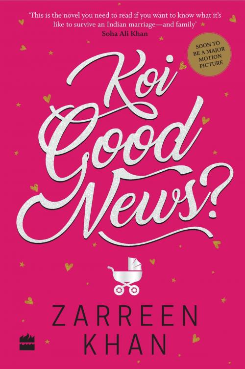Cover of the book Koi Good News? by Zarreen Khan, HarperCollins Publishers India