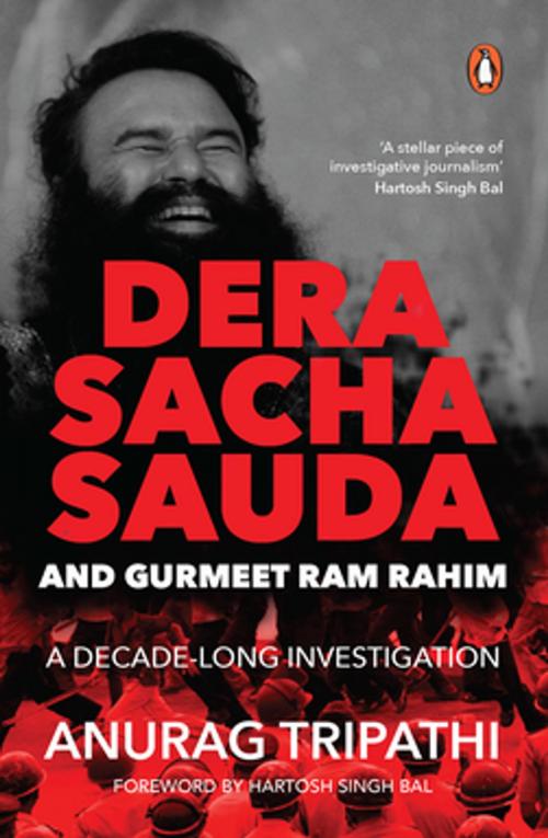 Cover of the book Dera Sacha Sauda and Gurmeet Ram Rahim by Anurag Tripathi, Penguin Random House India Private Limited