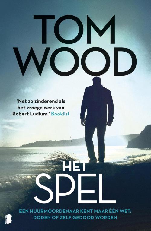 Cover of the book Het spel by Tom Wood, Meulenhoff Boekerij B.V.