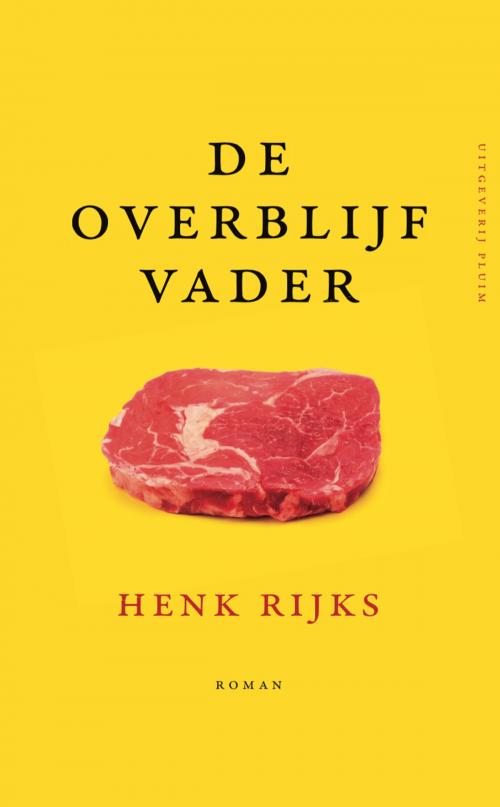 Cover of the book De overblijfvader by Henk Rijks, Uitgeverij Pluim