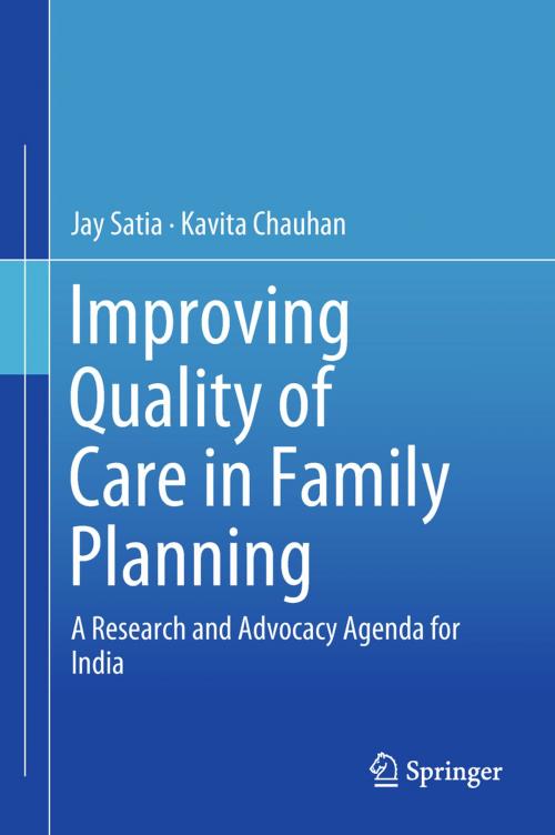 Cover of the book Improving Quality of Care in Family Planning by Jay Satia, Kavita Chauhan, Springer Singapore