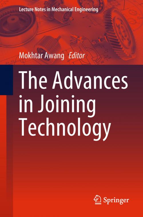 Cover of the book The Advances in Joining Technology by , Springer Singapore