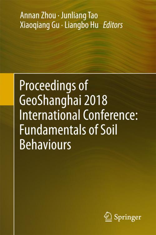 Cover of the book Proceedings of GeoShanghai 2018 International Conference: Fundamentals of Soil Behaviours by , Springer Singapore