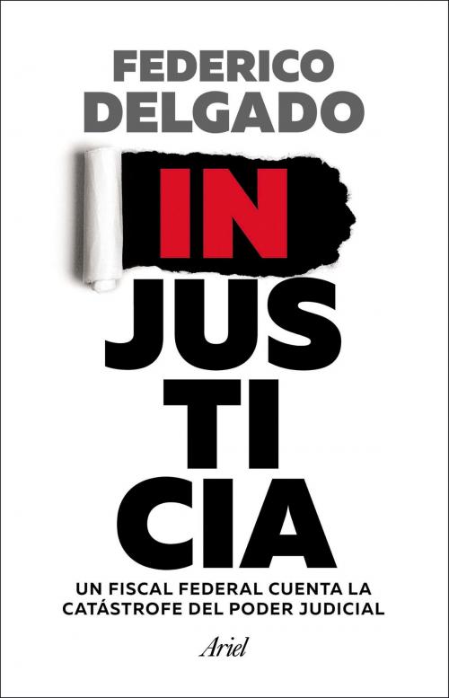 Cover of the book Injusticia by Federico Delgado, Grupo Planeta - Argentina