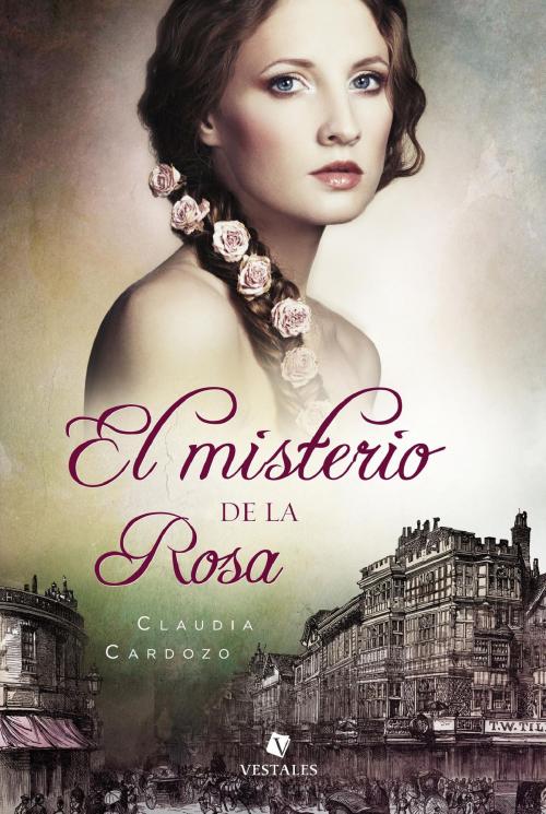 Cover of the book El misterio de la rosa by Claudia Cardozo, Editorial Vestales