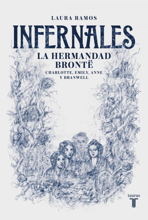 Cover of the book Infernales. La hermandad Brontë by Laura Ramos, Penguin Random House Grupo Editorial Argentina