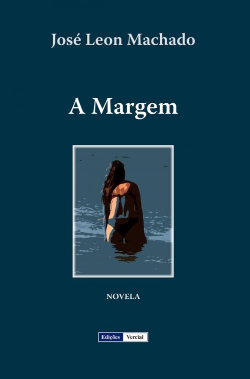 Cover of the book A Margem by José Leon Machado, Ed. Vercial