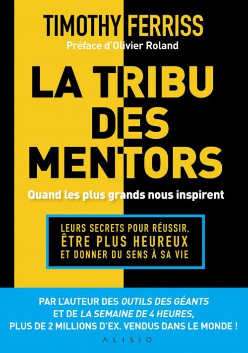 Cover of the book La tribu des mentors, quand les plus grands nous inspirent by Timothy Ferriss, Alisio
