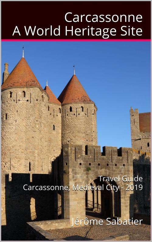 Cover of the book Carcassonne A World Heritage Site by Jérôme Sabatier, Jérôme Sabatier