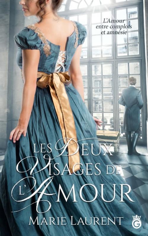 Cover of the book Les Deux Visages de l'Amour by Marie Laurent, Gloriana éditions