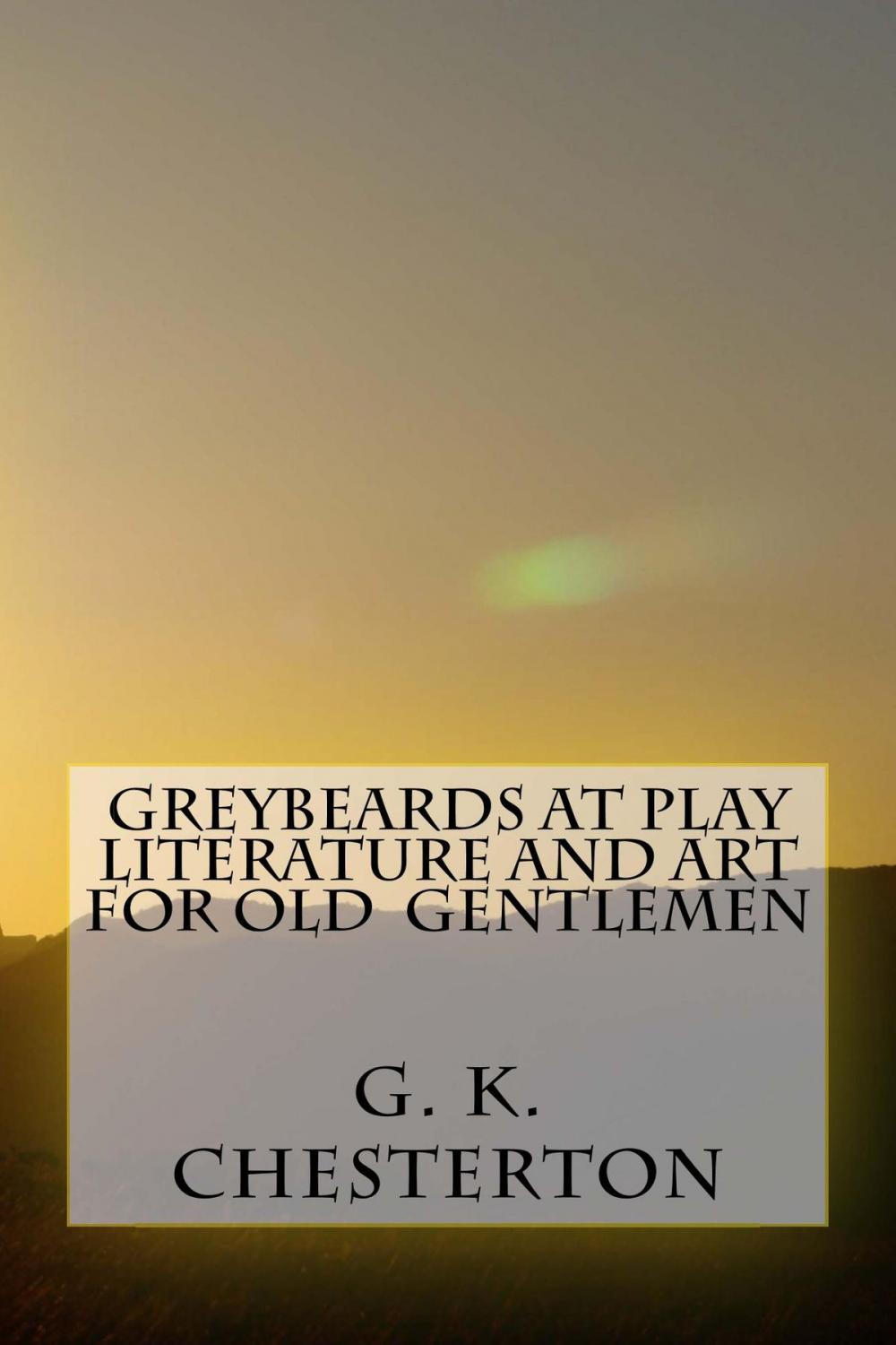 Big bigCover of Greybeards at Play Literature and Art for Old Gentlemen