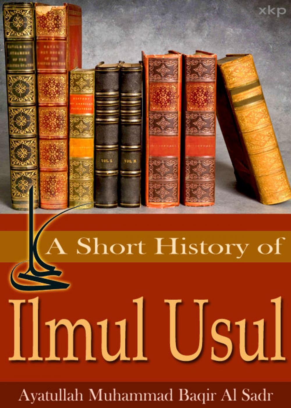 Big bigCover of A Short History Of Ilmul Usul