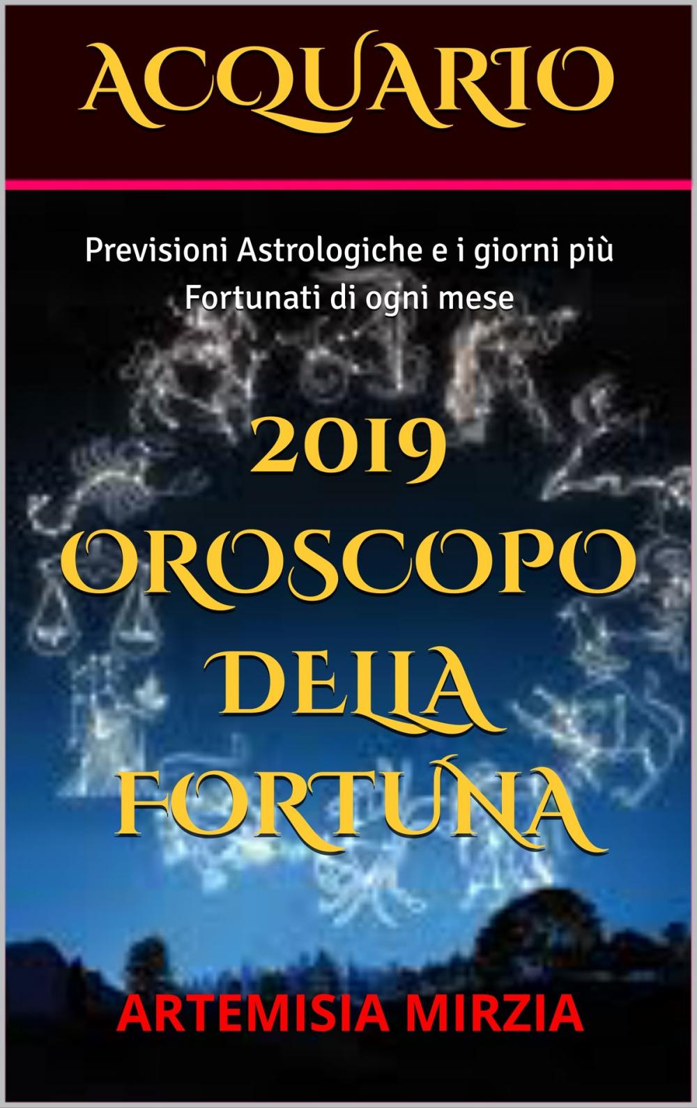 Big bigCover of ACQUARIO 2019 Oroscopo della Fortuna