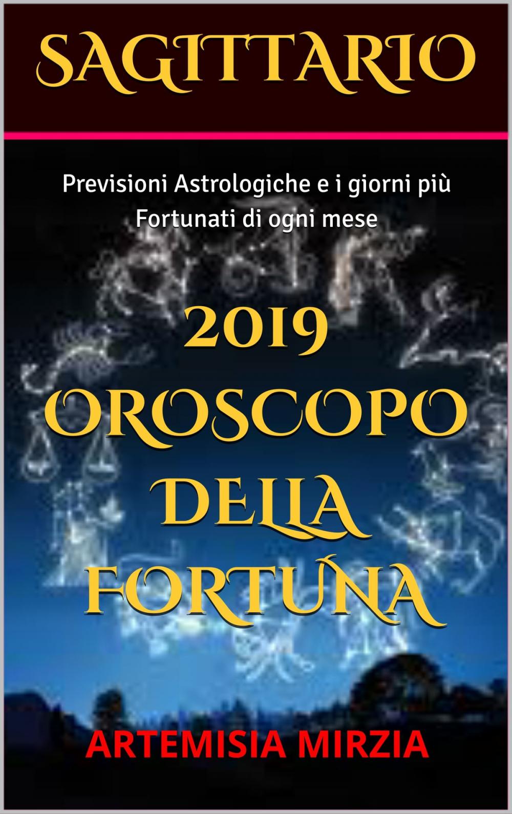 Big bigCover of SAGITTARIO 2019 Oroscopo della Fortuna