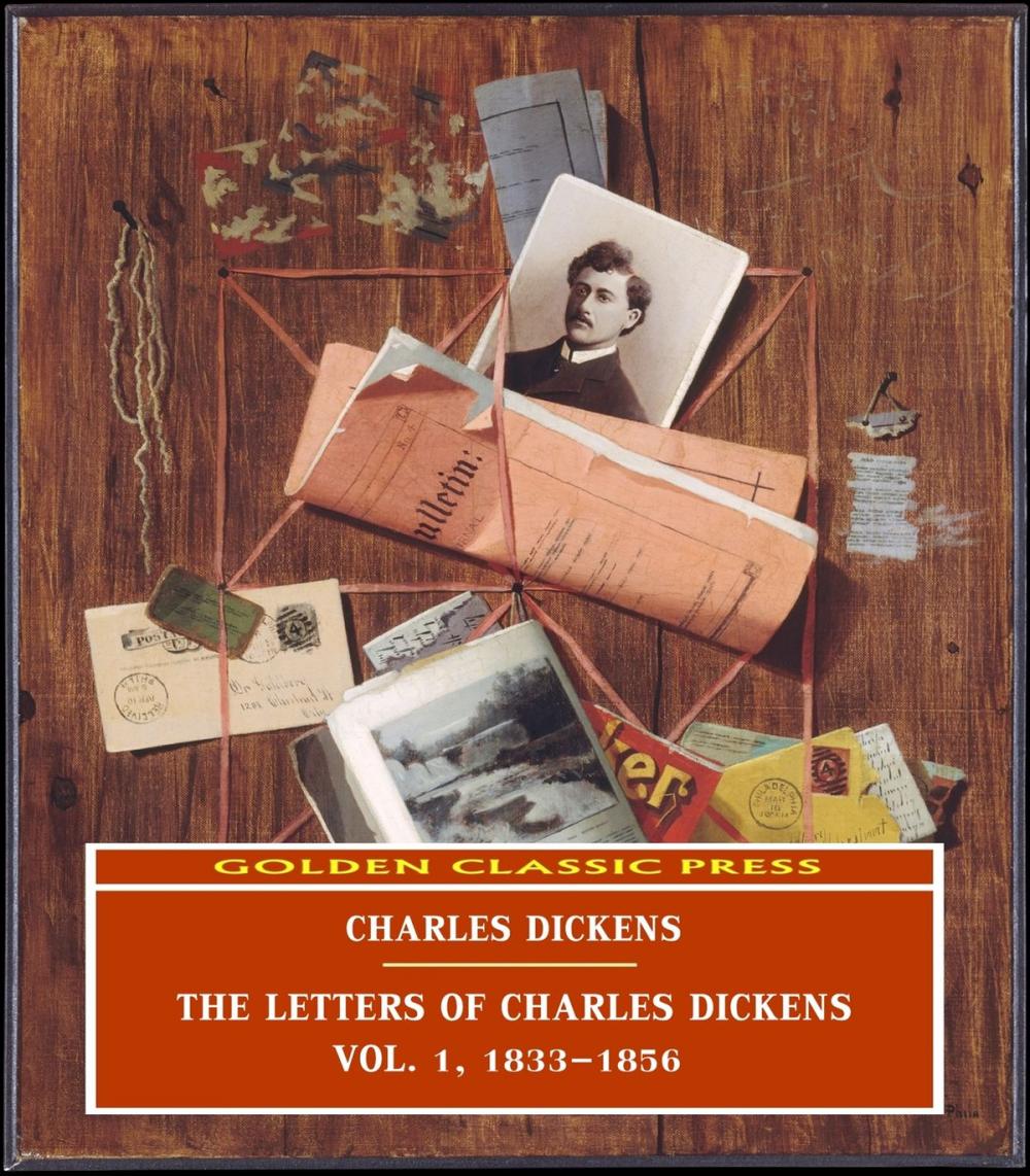 Big bigCover of The Letters of Charles Dickens / Vol. 1, 1833-1856