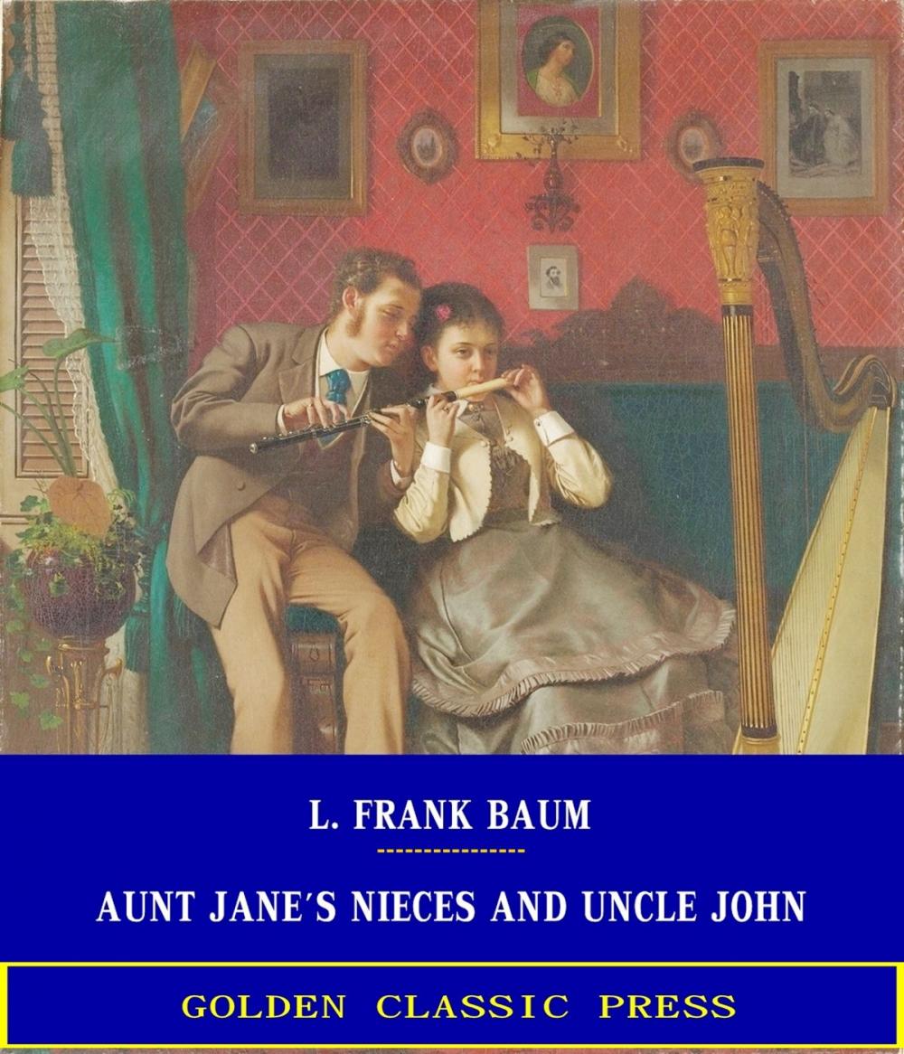 Big bigCover of Aunt Jane's Nieces and Uncle John