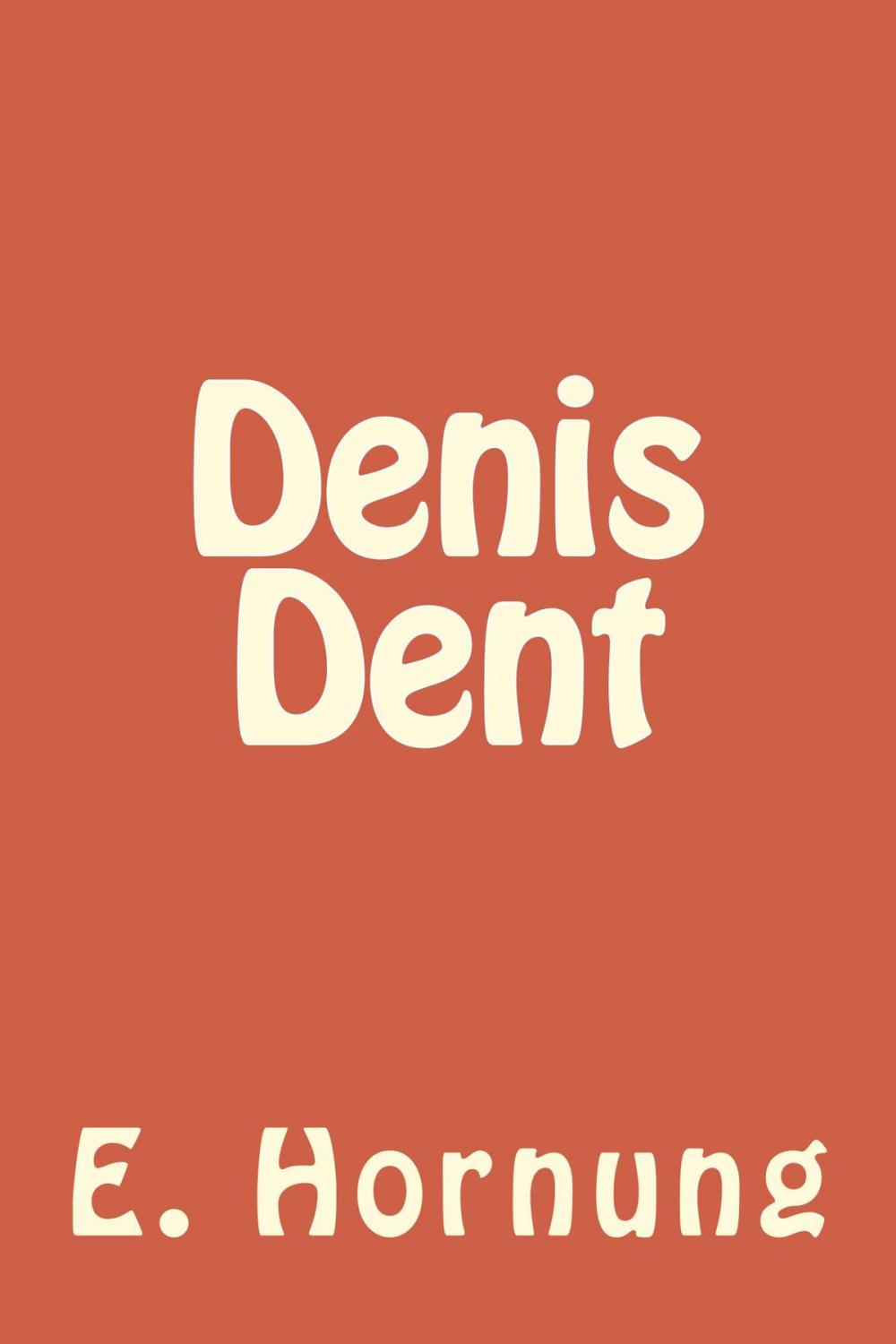 Big bigCover of Denis Dent