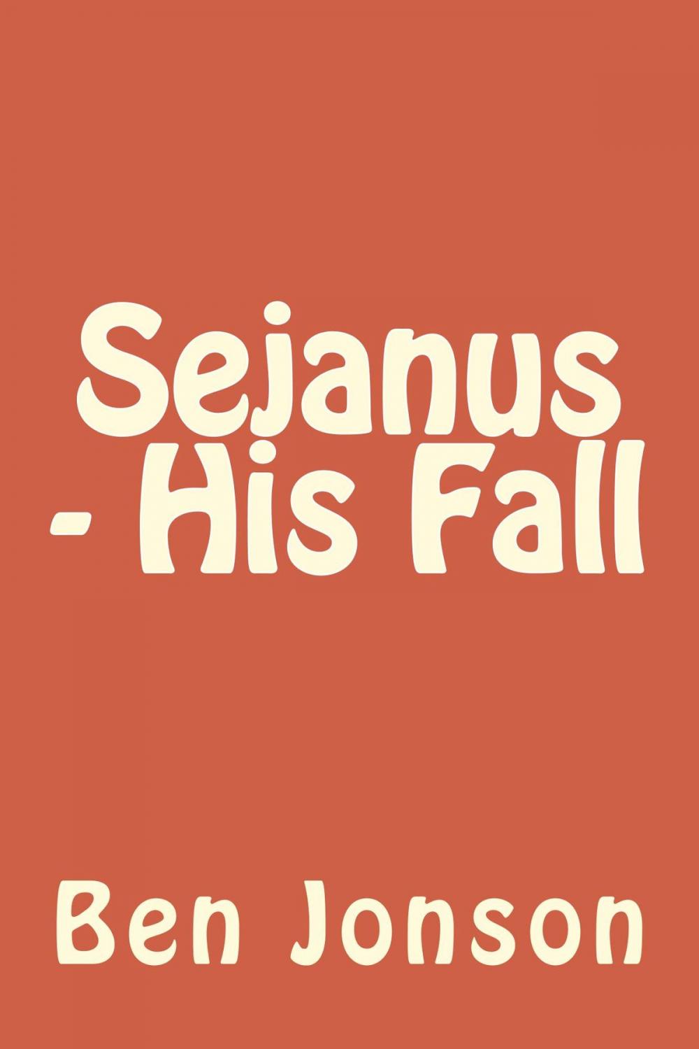 Big bigCover of Sejanus - His Fall