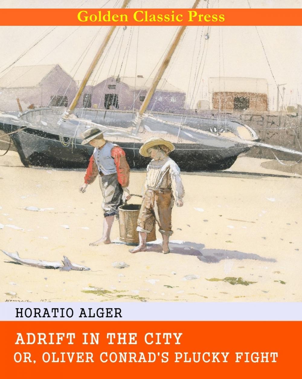 Big bigCover of Adrift in the City; or, Oliver Conrad's Plucky Fight