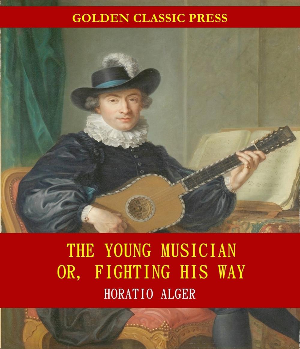Big bigCover of The Young Musician; Or, Fighting His Way