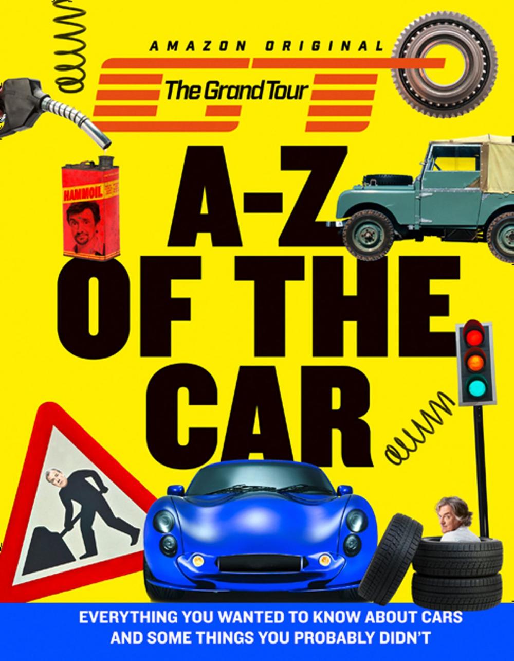 Big bigCover of The Grand Tour A-Z of the Car: Everything you wanted to know about cars and some things you probably didn’t