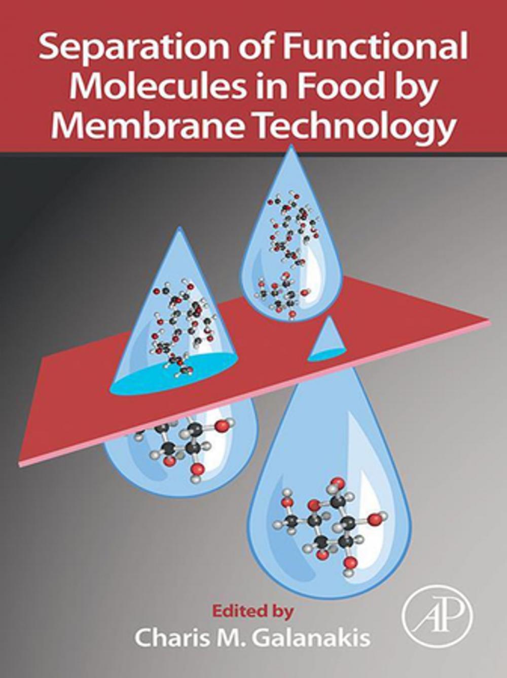 Big bigCover of Separation of Functional Molecules in Food by Membrane Technology